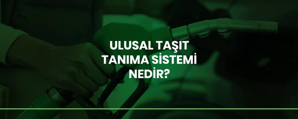 Ulusal Taşıt Tanıma Sistemi Nedir?